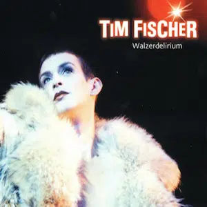 Walzerdelirium Tim Fischer Chansons 2001 Cover