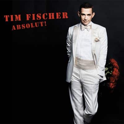 Tim Fischer – Absolut!